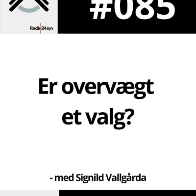 episode #085 Er overvægt et valg? artwork