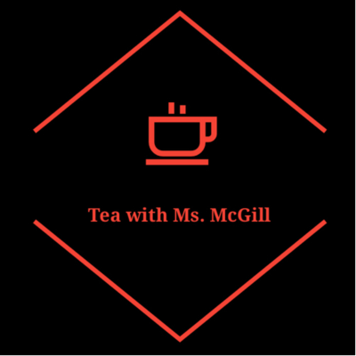 Tea with Ms. McGill Show