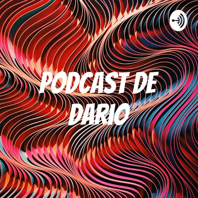 Podcast de Dario