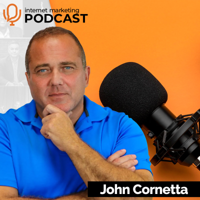 episode The Official Internet Marketing Podcast Ft. John Cornetta artwork