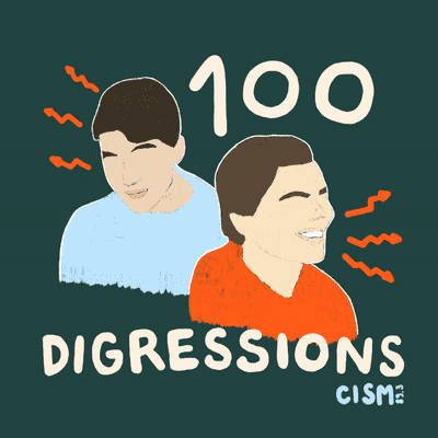 CISM 89.3 : Cent Digressions