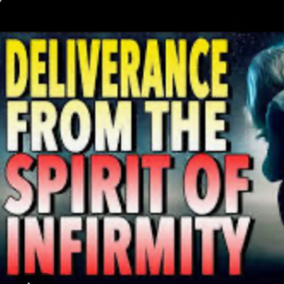 episode DELIVERANCE FROM THE SPIRIT OF INFIRIMITY artwork