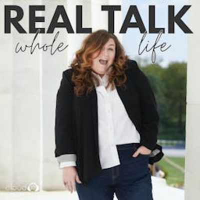 Cover image of show Real Talk, Whole Life