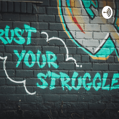 episode Trust Your Struggle (Trailer) artwork