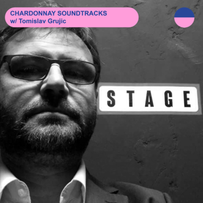episode CHARDONNAY SOUNDTRACKS #60 w/ Tomislav Grujic artwork