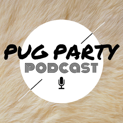 Pug Party Podcast