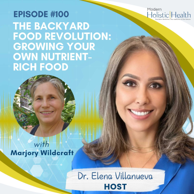 episode #100: The Backyard Food Revolution: Growing Your Own Nutrient-Rich Food artwork
