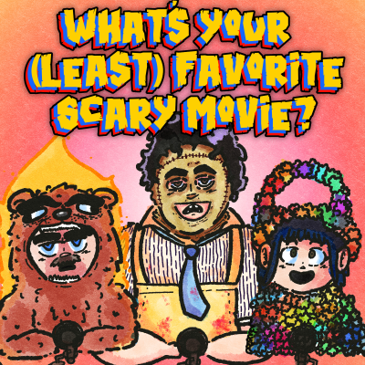 What's Your (Least) Favorite Scary Movie?