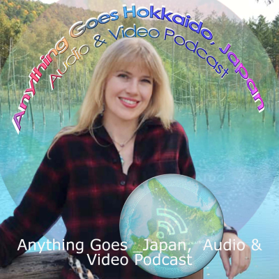 episode Anything Goes Hokkaido S1E18 - ALT JET English Teaching & Cameraman in Japan artwork