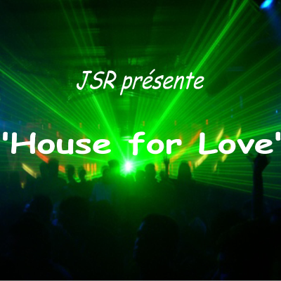 JSR - House for Love