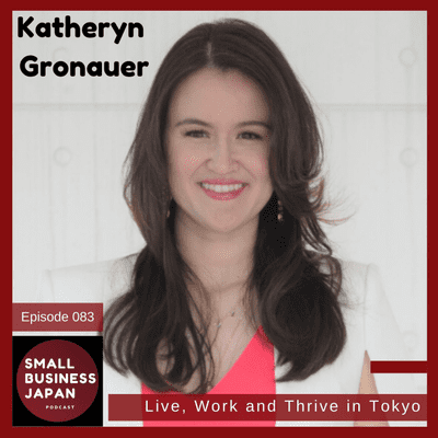 episode Live, Work and Thrive in Tokyo w/ Katheryn Gronauer artwork