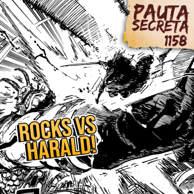 episode Pauta Secreta #277 - Rocks Vs Harald! - Capítulo 1158 artwork