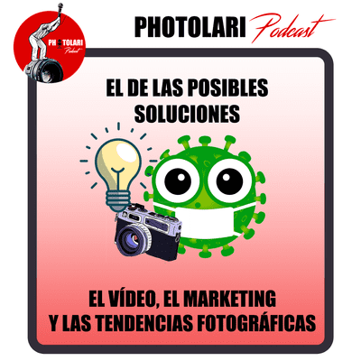 episode El de las posibles soluciones al virus: vídeo, marketing y tendencias
fotográficas artwork