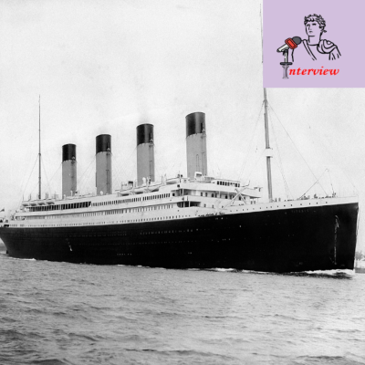 episode Titanic: Das Schiff, der Untergang und der Mythos - Interview mit Historikerin Prof. Dr. Koldau artwork