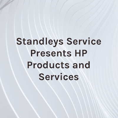 Standleys Service Presents HP Products and Services