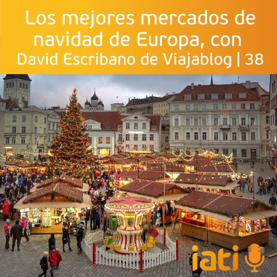 Los mejores mercadillos de navidad de Europa, con David Escribano de Viajablog | 38