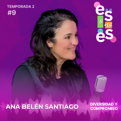 episode Diversidad y Compromiso: Ana Belén Santiago artwork