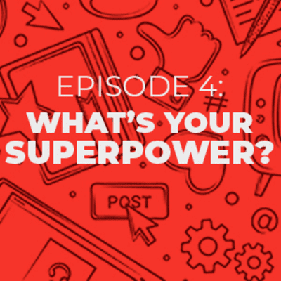 episode Smarketing EP 4: What's Your Superpower? artwork