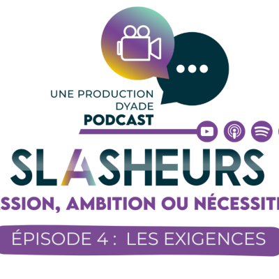 episode Slasheurs : Passion, ambition ou nécessité ? 4/5 artwork