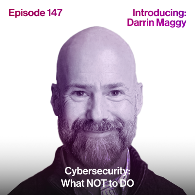 episode Cybersecurity: What NOT to Do... artwork