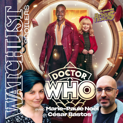 episode #43 · DOCTOR WHO : JOY TO THE WORLD avec Marie-Paule Noël et César Bastos · La WATCHLIST artwork
