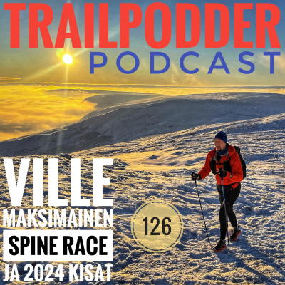 episode TrailPodder podcast 126 - Ville Maksimainen: Spine Race ja 2024 kisat artwork