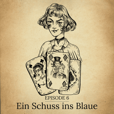 episode Episode 6 - Ein Schuss ins Blaue artwork