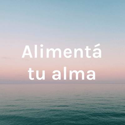 Alimentá tu alma