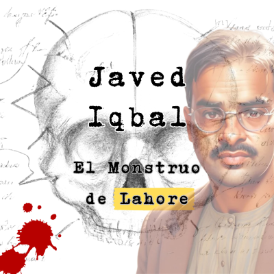 episode Javed Iqbal: El Monstruo de Lahore artwork