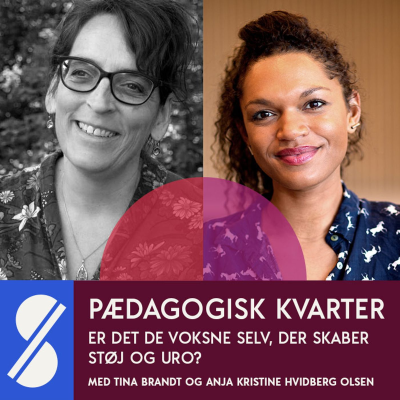 episode 115. Er det de voksne selv, der skaber støj og uro? Med Anja Kristine Hvidberg Olsen og Tina Brandt artwork