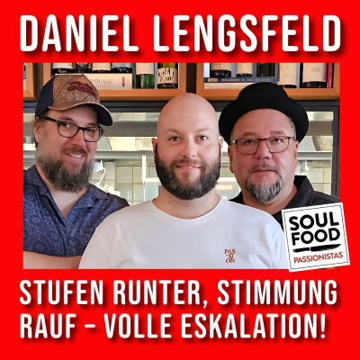episode Daniel Lengsfeld: Stufen runter, Stimmung rauf – volle Eskalation! artwork