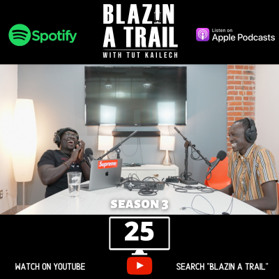 episode Learn from a South Sudanese Artist, Comedian, & Former Athlete | Blazin A Trail Ep #25 #refugeestory #southsudanese artwork