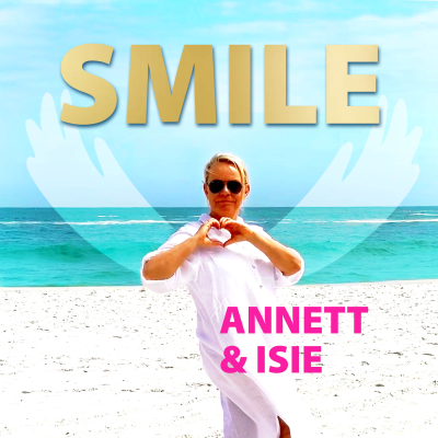 SMILE – Dein MAGIC SOUL CHANNEL der Neuen Welt – ANNETT & Seele ISIE