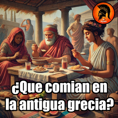 episode La Dieta en la Antigua Grecia: Comida, Sacrificios y Diferencias entre Clases Sociales artwork