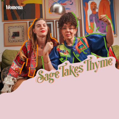 episode Introducing Sage Takes Thyme by Womena… It’s not a cooking show artwork