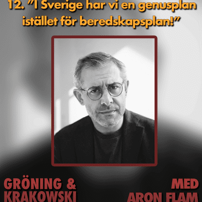 episode 12. Aron Flam: ”I Sverige har vi en genusplan istället för beredskapsplan!” artwork