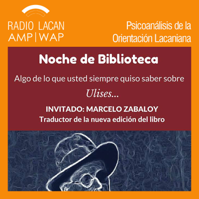 RadioLacan.com | Noche de la Biblioteca de la EOL: Algo de lo que Usted siempre quiso saber sobre: Ulíses