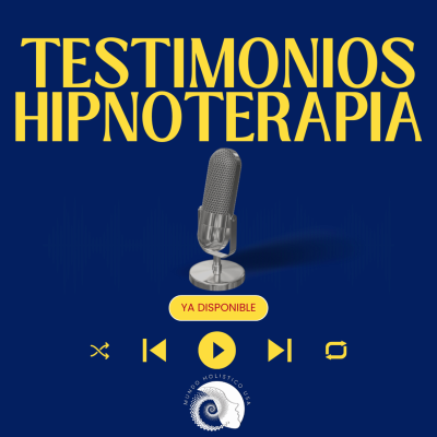 episode Testimonios de Hipnoterapia Clinica Diciembre 2024 artwork