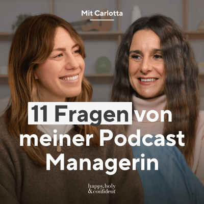 episode 11 Fragen von meiner Podcast Managerin! artwork