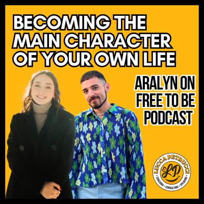 episode Becoming The Main Character of Your Own Life w/ Aralyn artwork