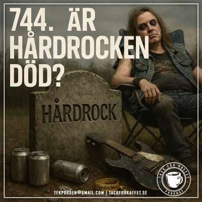 episode 744. Är hårdrocken död? artwork