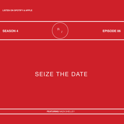 episode Seize the Date w/ Naza Shelley artwork