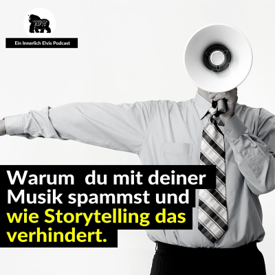 episode Warum du mit deiner Musik spammst und wie Storytelling das verhindert. artwork