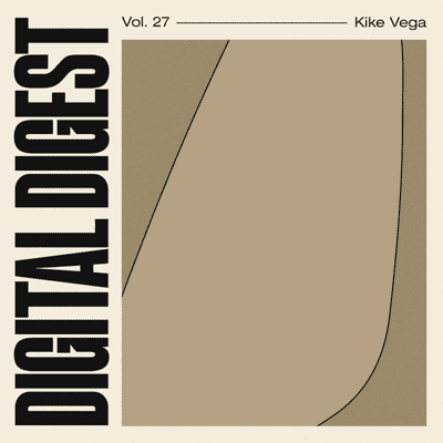 episode Digital Digest Vol.27 - Kike Vega artwork