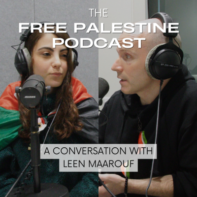 episode The Free Palestine Podcast - A Conversation with Leen Maarouf artwork