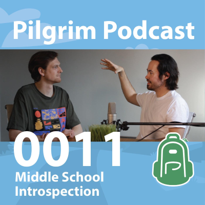episode 0011 | Middle School Introspection artwork