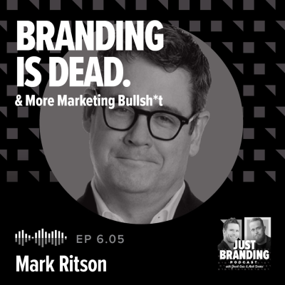 episode S06.EP05 - Branding is Dead & More Marketing Bullsh*t with Mark Ritson artwork