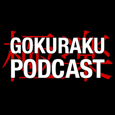 Gokuraku Podcast