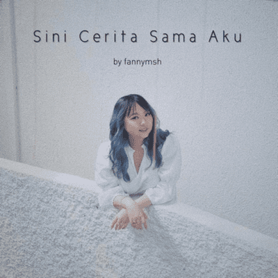Sini Cerita Sama Aku