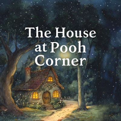 episode The House at Pooh Corner, Part 5 of 5 artwork